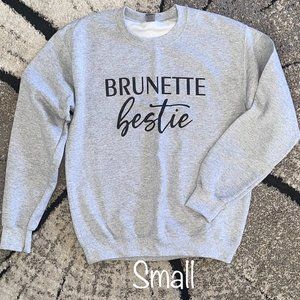 Women's Size Small Gildan "Brunette Bestie" Graphic Sweatshirt